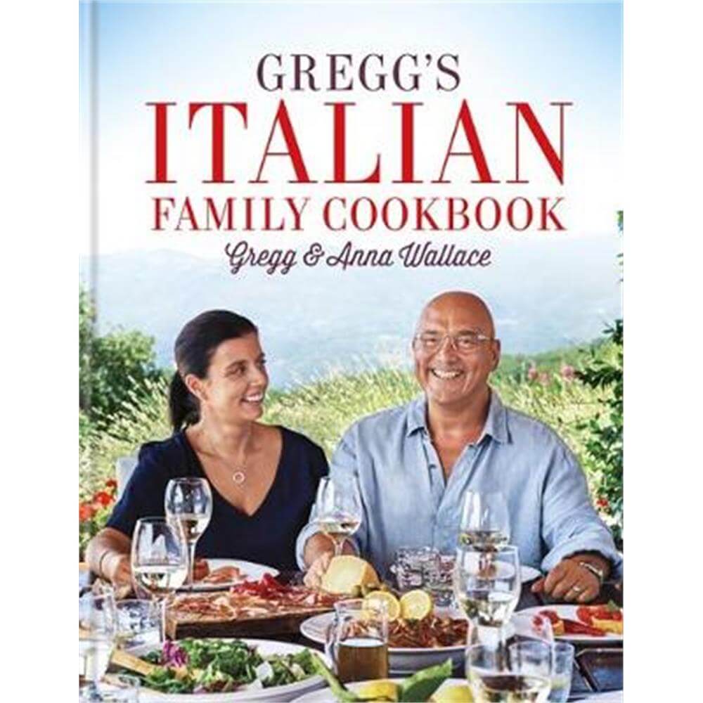 Gregg's Italian Family Cookbook (Hardback) - Gregg Wallace